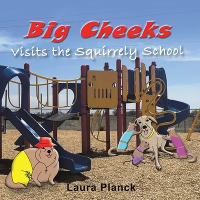 Veľké tváre na návšteve v škole pre veveričky - Big Cheeks Visits the Squirrely School