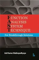 Technika systému funkčnej analýzy - pre prelomové riešenia - Function Analysis System Technique - For Breakthrough Solutions