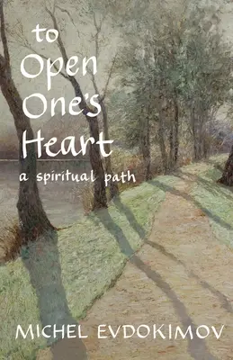 Otvoriť svoje srdce: Duchovná cesta - To Open One's Heart: A Spiritual Path
