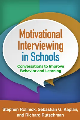 Motivačné rozhovory v školách: Motivačné rozhovory: rozhovory na zlepšenie správania a učenia - Motivational Interviewing in Schools: Conversations to Improve Behavior and Learning