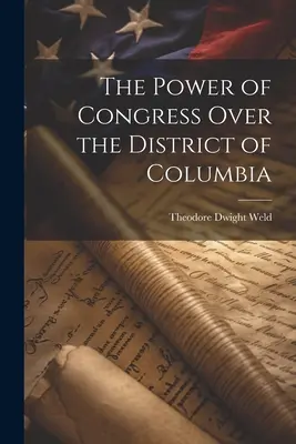 Právomoc Kongresu nad dištriktom Kolumbia - The Power of Congress Over the District of Columbia