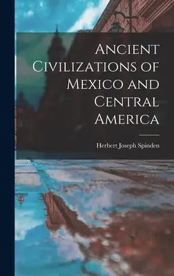 Staroveké civilizácie Mexika a Strednej Ameriky - Ancient Civilizations of Mexico and Central America