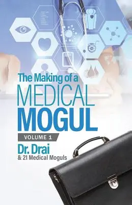 Ako sa stať lekárskym magnátom, 1. zväzok - The Making of a Medical Mogul, Vol 1