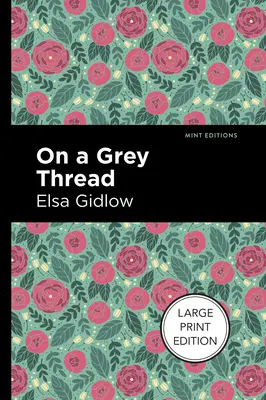 Na sivej niti: Vydanie vo veľkom formáte - On a Grey Thread: Large Print Edition
