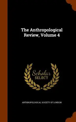 Antropologická revue, zväzok 4 - The Anthropological Review, Volume 4