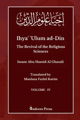 Ihya' 'Ulum ad-Din - The Revival of the Religious Sciences - Vol 4: إحياء علوم ال