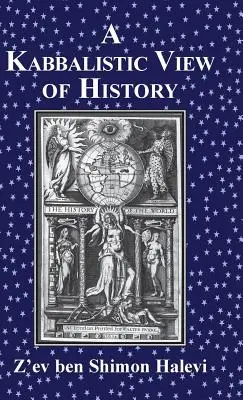 Kabalistický pohľad na dejiny - A Kabbalistic View of History