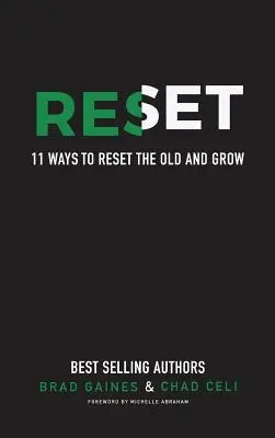 Reset: 11 spôsobov, ako resetovať staré a rásť - Reset: 11 Ways To Reset The Old And Grow