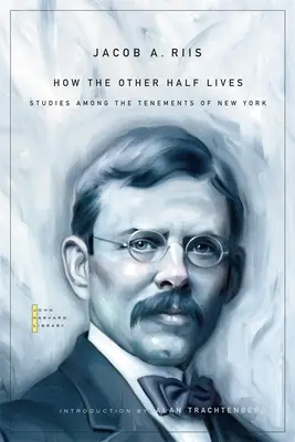 Ako žije druhá polovica: Štúdie medzi newyorskými činžiakmi - How the Other Half Lives: Studies Among the Tenements of New York