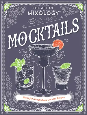 Umenie mixológie: Mocktails - The Art of Mixology: Mocktails