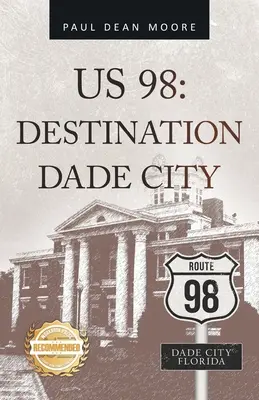 My 98: Destination Dade City - Us 98: Destination Dade City