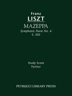 Mazeppa, S.100: partitúra - Mazeppa, S.100: Study score