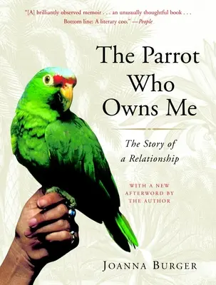 Papagáj, ktorý ma vlastní: Príbeh jedného vzťahu - The Parrot Who Owns Me: The Story of a Relationship