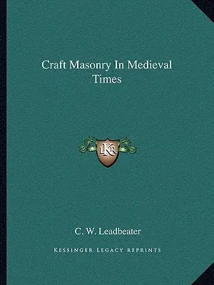 Zednárske remeslo v stredoveku - Craft Masonry In Medieval Times