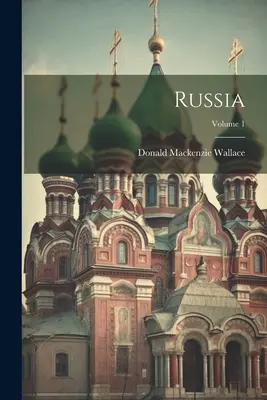 Rusko; zväzok 1 - Russia; Volume 1