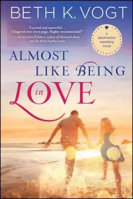 Takmer ako byť zamilovaný: A Destination Wedding Novel - Almost Like Being in Love: A Destination Wedding Novel