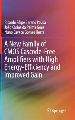 Nová rodina zosilňovačov CMOS bez kaskády s vysokou energetickou účinnosťou a zlepšeným ziskom - A New Family of CMOS Cascode-Free Amplifiers with High Energy-Efficiency and Improved Gain