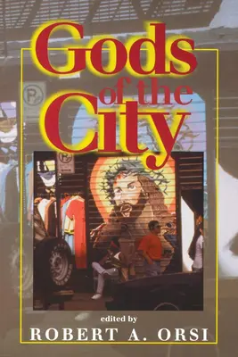 Bohovia mesta: Náboženstvo a americká mestská krajina - Gods of the City: Religion and the American Urban Landscape