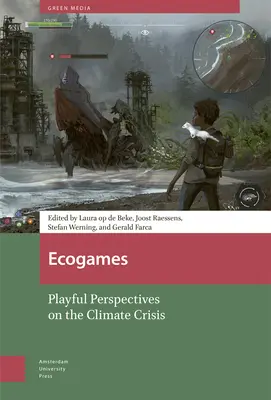 Ekohry: Hravé pohľady na klimatickú krízu - Ecogames: Playful Perspectives on the Climate Crisis