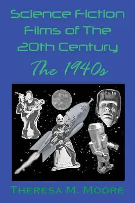 Vedecko-fantastické filmy 20. storočia: 40. roky 20. storočia - Science Fiction Films of The 20th Century: The 1940s