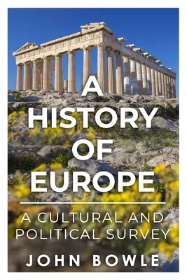 Dejiny Európy: Kultúrny a politický prehľad - A History of Europe: A Cultural and Political Survey
