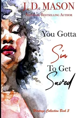 You Gotta Sin To Get Saved: Dedičstvo kolekcia kniha 3 - You Gotta Sin To Get Saved: Heritage Collection Book 3