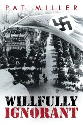 Úmyselne nevedomý - Willfully Ignorant