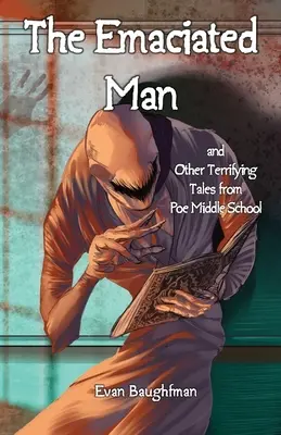 Vyhladovaný muž - The Emaciated Man