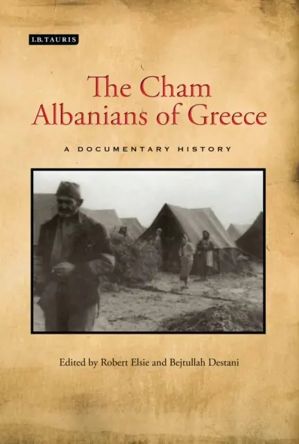 Chamskí Albánci v Grécku: Albánci: dokumentárne dejiny - The Cham Albanians of Greece: A Documentary History