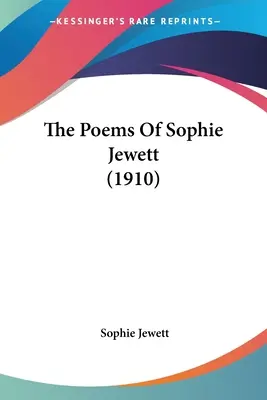 Básne Sophie Jewettovej (1910) - The Poems Of Sophie Jewett (1910)