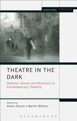 Divadlo v tme: tieň, šero a zatemnenie v súčasnom divadle - Theatre in the Dark: Shadow, Gloom and Blackout in Contemporary Theatre