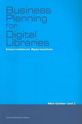 Business Planning for Digital Libraries: Medzinárodné prístupy - Business Planning for Digital Libraries: International Approaches