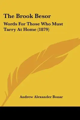 Slová pre tých, ktorí musia zostať doma (1879) - The Brook Besor: Words for Those Who Must Tarry at Home (1879)