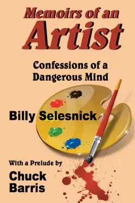 Spomienky umelca: Vyznanie nebezpečnej mysle - Memoirs of an Artist: Confessions of a Dangerous Mind