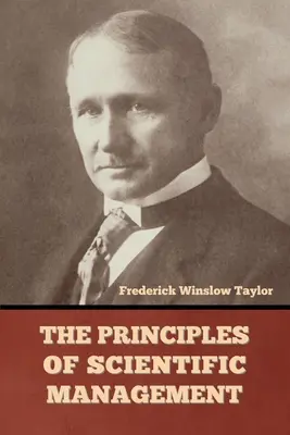 Zásady vedeckého riadenia - The Principles of Scientific Management