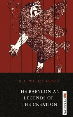 Babylonské legendy o stvorení - The Babylonian Legends of the Creation