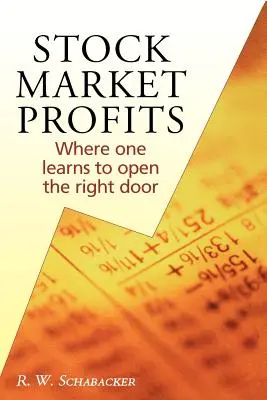 Zisky na akciovom trhu: Kde sa človek naučí otvárať správne dvere - Stock Market Profits: Where one learns to open the right door