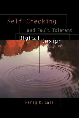 Samokontrola a odolnosť voči chybám digitálneho dizajnu - Self-Checking and Fault-Tolerant Digital Design