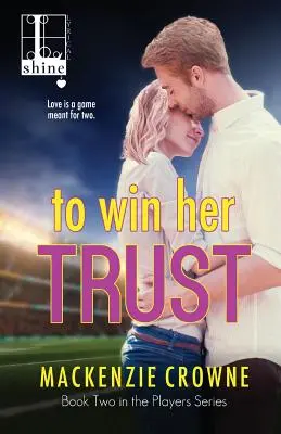 Získať si jej dôveru - To Win Her Trust