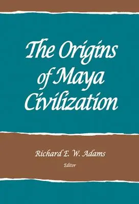 Počiatky mayskej civilizácie - The Origins of Maya Civilization