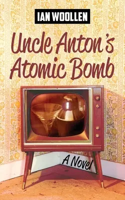 Atómová bomba strýka Antona - Uncle Anton's Atomic Bomb