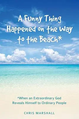 Na ceste na pláž sa stala smiešna vec* - A Funny Thing Happened on the Way to the Beach*