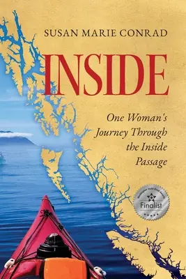 Vnútri: Cesta jednej ženy cez Vnútorný priechod - Inside: One Woman's Journey Through the Inside Passage