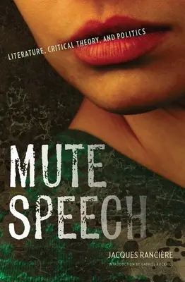 Nemá reč: Literatúra, kritická teória a politika - Mute Speech: Literature, Critical Theory, and Politics