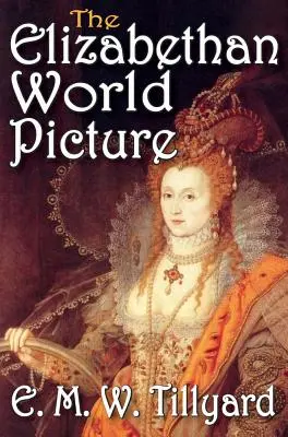 Alžbetin obraz sveta - The Elizabethan World Picture