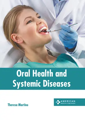 Ústne zdravie a systémové ochorenia - Oral Health and Systemic Diseases