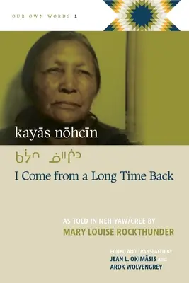 Kayas Nohcin: Prichádzam z dávnych čias - Kayas Nohcin: I Come from a Long Time Back