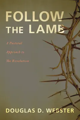 Nasleduj Baránka: Pastoračný prístup k Zjaveniu - Follow the Lamb: A Pastoral Approach to the Revelation