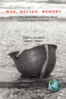 Vojna, národ, pamäť: Medzinárodné pohľady na druhú svetovú vojnu v školských učebniciach dejepisu (PB) - War, Nation, Memory: International Perspectives on World War II in School History Textbooks (PB)