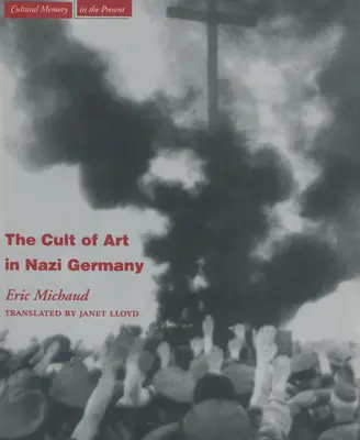 Kult umenia v nacistickom Nemecku - The Cult of Art in Nazi Germany